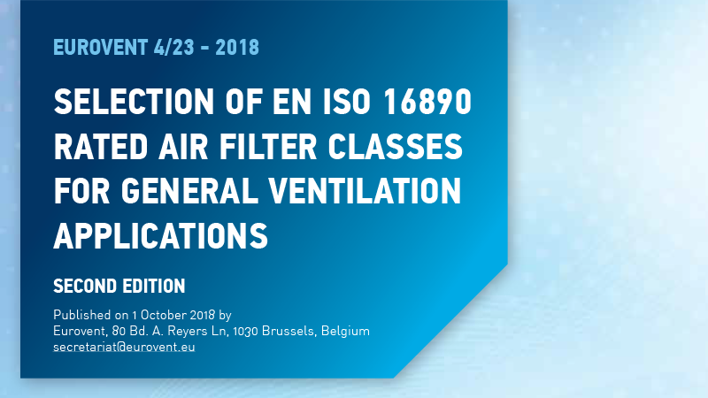 2018 - Eurovent publishes updated industry recommendation on the selection of ISO 16890 rated air filter classes